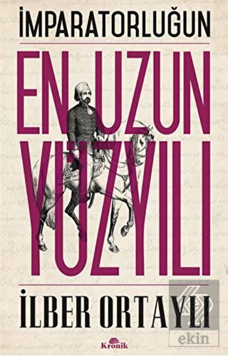 İmparatorluğun En Uzun Yüzyılı