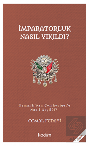 İmparatorluk Nasıl Yıkıldı?