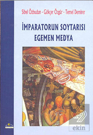 İmparatorun Soytarısı Egemen Medya