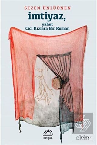 İmtiyaz, Yahut Cici Kızlara Bir Roman