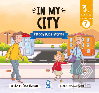 In My City – Happy Kids Stories 3 (3. Sınıf İngilizce Hikaye)