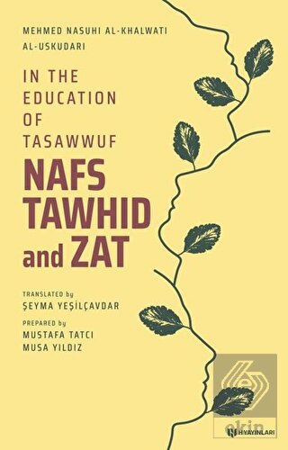 In the Education of Tasawwuf Nafs Tawhid and Zat
