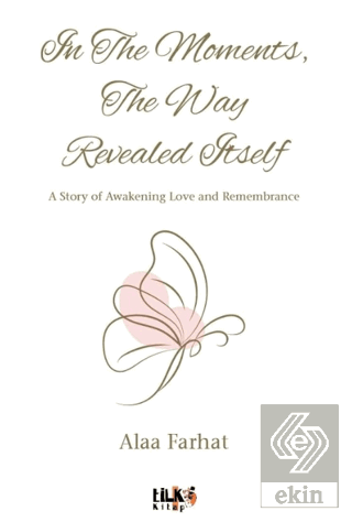 In The Moments, The Way Revealed Itself