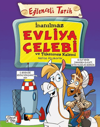 İnanılmaz Evliya Çelebi ve Tğkenmez Kalemi - Eğlen