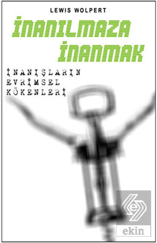 İnanılmaza İnanmak: İnanışların Evrimsel Kökenleri