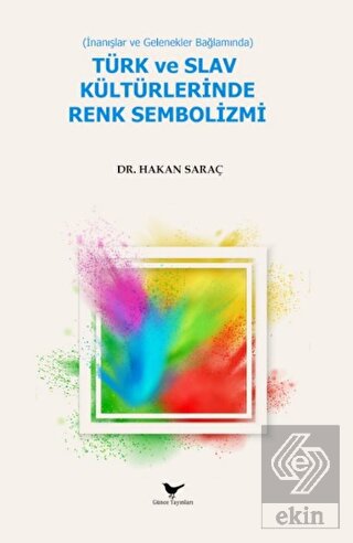 İnanışlar ve Gelenekler Bağlamında Türk ve Slav Kü