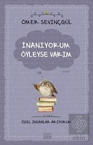 İnanıyorum Öyleyse Varım