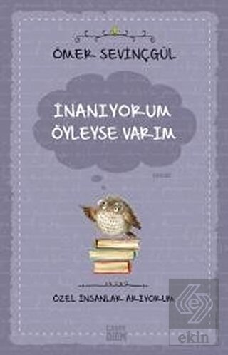 İnanıyorum Öyleyse Varım