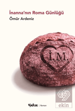 İnanna'nın Roma Günlüğü Ömür Ardeniz Yakın Kitabevi Satın Al - ekinkit