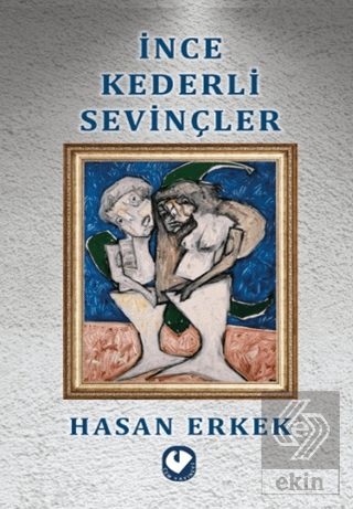 İnce Kederli Sevinçler