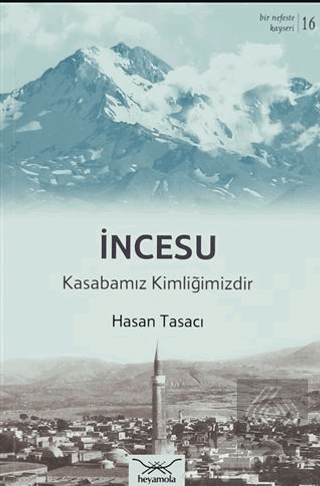 İncesu Kasabamız Kimliğimizdir