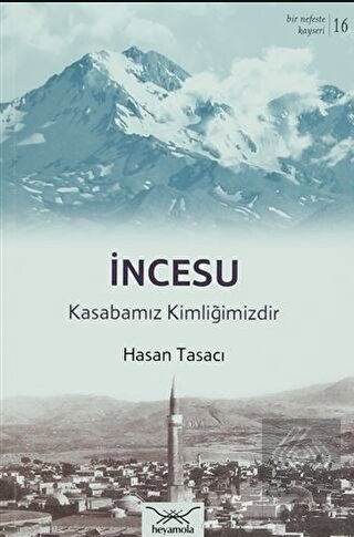 İncesu Kasabamız Kimliğimizdir