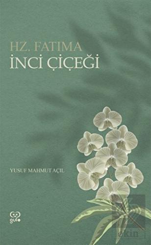 İnci Çiçeği - Hz. Fatıma