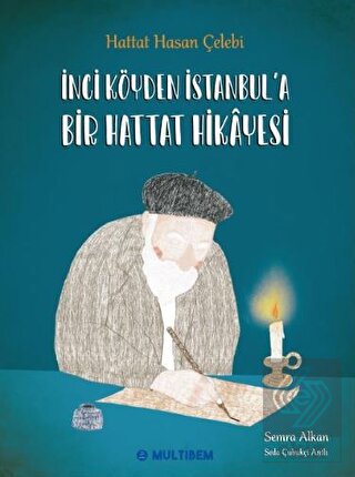 İnci Köyden İstanbul'a Bir Hattat Hikayesi