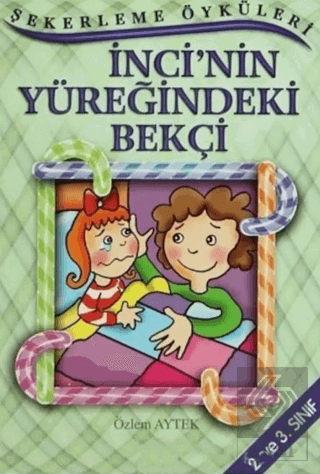 İnci'nin Yüreğindeki Bekçi