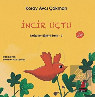 İncir Uçtu - Değerler Eğitimi Serisi - 3
