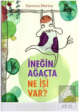 İneğin Ağaçta Ne İşi Var?