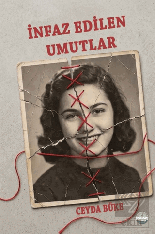 İnfaz Edilen Umutlar