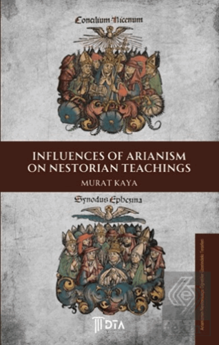 Influences of Arianism on Nestorian Teachings