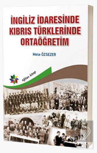 İngiliz İdaresinde Kıbrıs Türklerinde Ortaöğretim