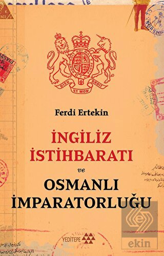 İngiliz İstihbaratı Ve Osmanlı İmparatorluğu