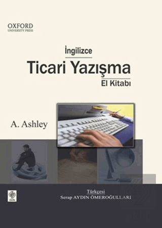 İngilizce Ticari Yazışma El Kitabı A.Ashley