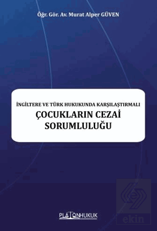 İngiltere ve Türk Hukukunda Karşılaştırmalı Çocukların Cezai Sorumlulu