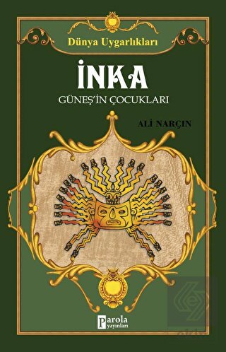 İnka: Güneşin Çocukları - Dünya Uygarlıkları