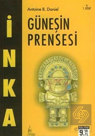 İnka Güneşin Prensesi 1. Kitap