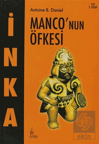İnka Monco\'nun Öfkesi 2. Kitap