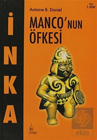 İnka Monco\'nun Öfkesi 2. Kitap