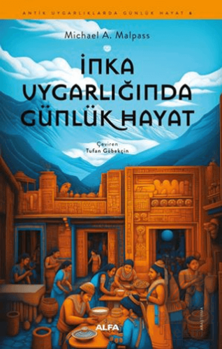 İnka Uygarlığında Günlük Hayat