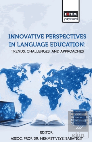 Innovative Perspectives In Language Education: Trends, Challenges, and