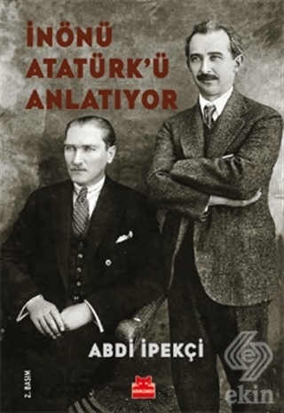 İnönü Atatürk'ü Anlatıyor