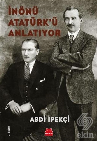 İnönü Atatürk'ü Anlatıyor