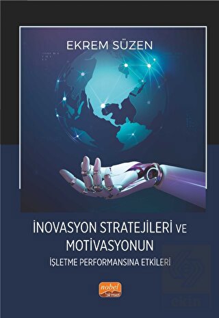 İnovasyon Stratejileri ve Motivasyonun İşletme Per