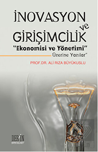 İnovasyon ve Girişimcilik \"Ekonomisi ve Yönetimi Ü