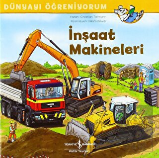 İnşaat Makineleri - Dünyayı Öğreniyorum