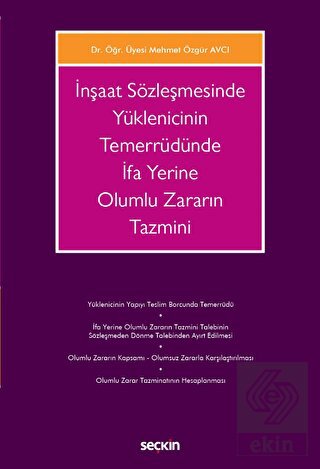 İnşaat Sözleşmesinde Yüklenicinin Temerrüdünde İfa Yerine Olumlu Zararın Tazmini