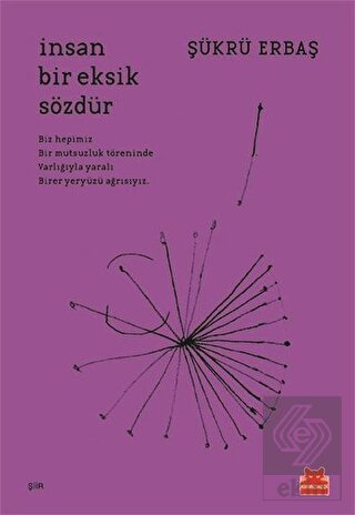 İnsan Bir Eksik Sözdür