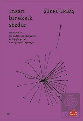 İnsan Bir Eksik Sözdür