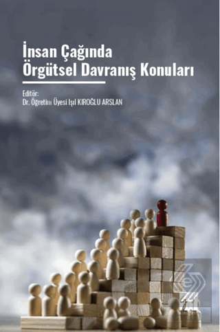 İnsan Çağında Örgütsel Davranış Konuları