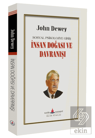 İnsan Doğası ve Davranışı John Dewey Katip Yayınları Satın Al - ekinki