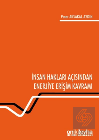 İnsan Hakları Açısından Enerjiye Erişim Kavramı