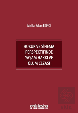 İnsan Hakları Bağlamında Hukuk ve Sinema Perspektifinde Yaşam Hakkı ve