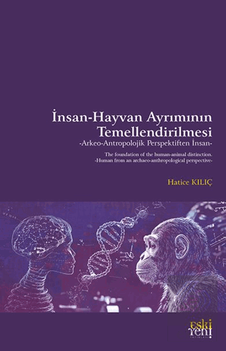 İnsan-Hayvan Ayrımının Temellendirilmesi -Arkeo-Antropolojik Perspektiften İnsan-