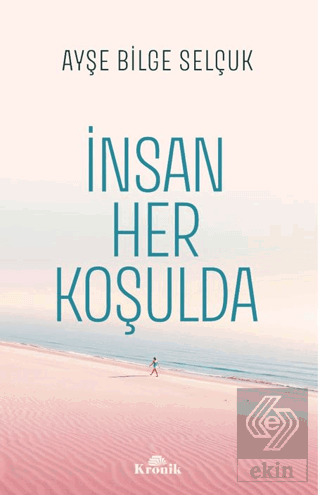 İnsan Her Koşulda