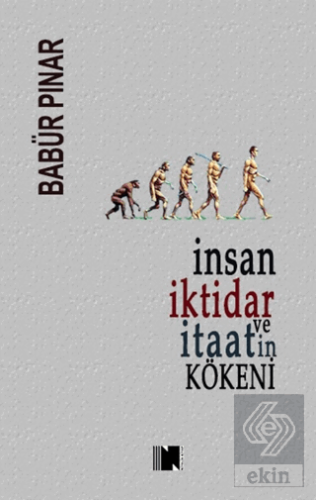 İnsan, İktidar ve İtaatin Kökeni