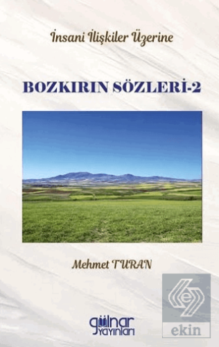 İnsan İlişkileri Üzerine Bozkırın Sözleri 2