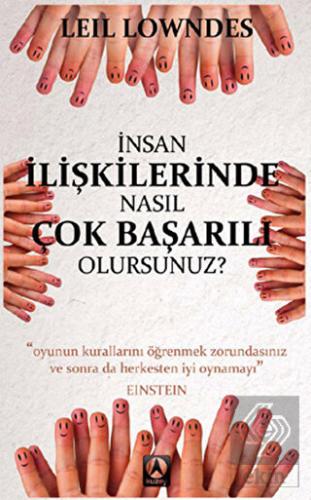 İnsan İlişkilerinde Nasıl Çok Başarılı Olursunuz?
